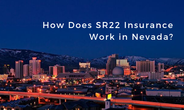 How Does SR22 Insurance Work in Nevada