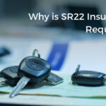 Why Is SR22 Insurance Required?