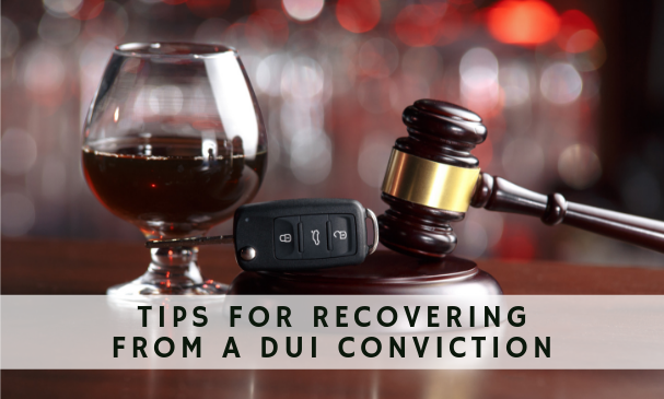 Tips for Recovering from a DUI Conviction